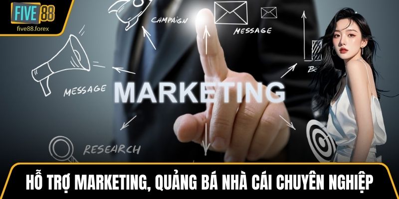 Hỗ trợ Marketing, quảng bá nhà cái chuyên nghiệp