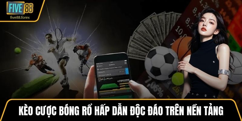 Kèo cược bóng rổ hấp dẫn độc đáo trên nền tảng